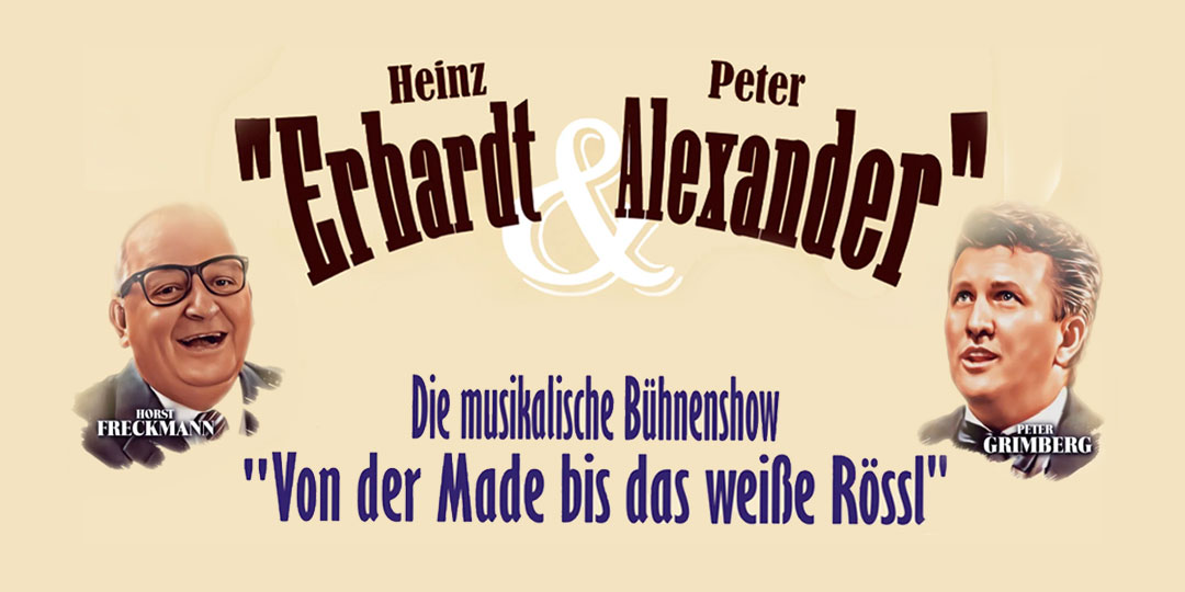 Event Plakat Heinz Erhardt und Peter Alexander in der musikalischen Bühnenshow von der Made ins weiße Rössl