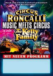 Circus Roncalli & The Kelly Family