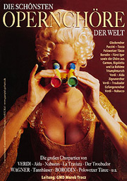 Die schönsten Opernchöre der Welt